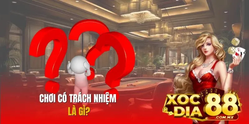 Khái niệm chơi có trách nhiệm