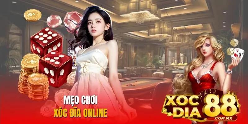 Bí quyết chơi Xóc Đĩa Online thắng lớn